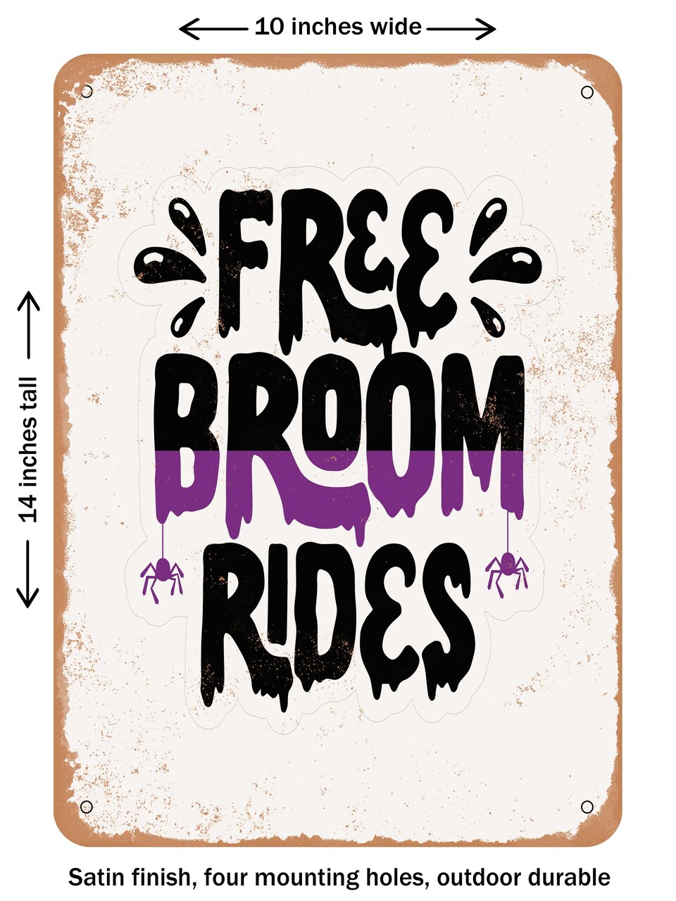 DECORATIVE METAL SIGN - Free Broom Rides - 6  - Vintage Rusty Look